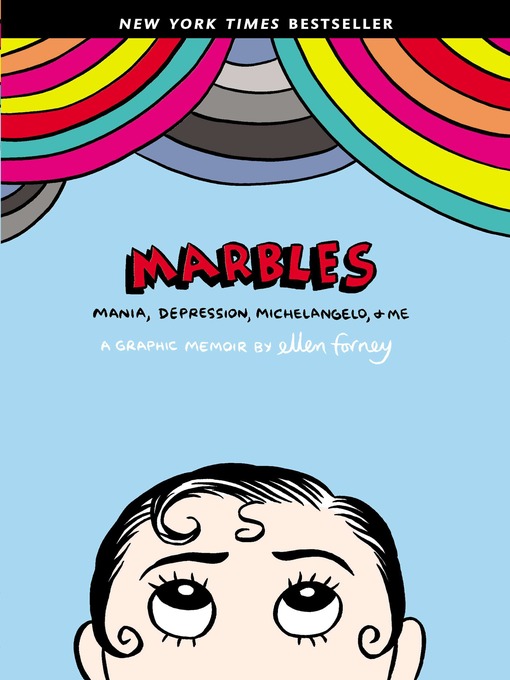 Book jacket for Marbles : mania, depression, Michelangelo, & me : a graphic memoir